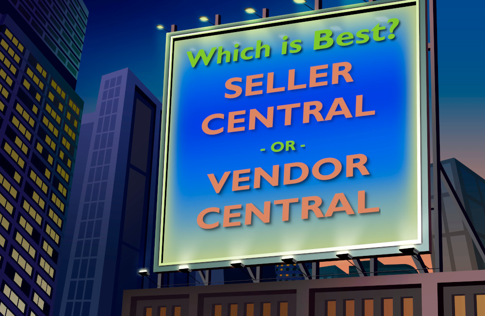 Know the best online marketing with Amazon platform to use. Seller central vs Vendor Central.