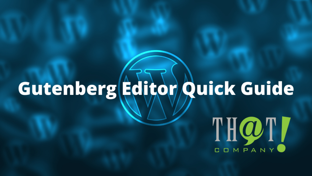 Wordpress Gutenberg Editor Quick Guide