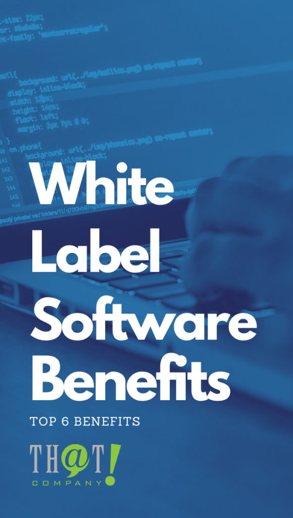 Top 6 Benefits of White Label Software