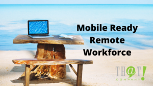 mobile ready remote workforce