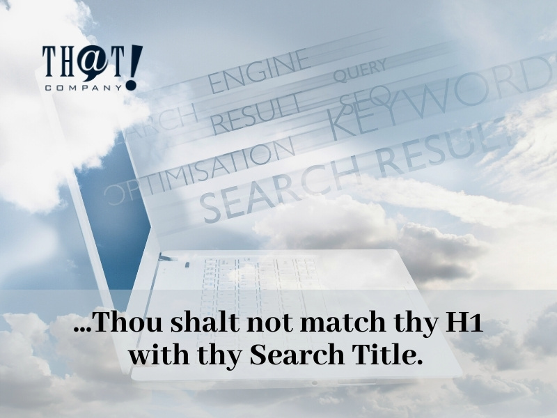 Do not match H1 with search title in an SEO campaign