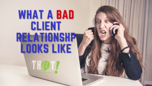 Signs of a Bad Client Relationship | Woman Yelling Into Phone