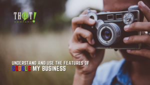 Understand Google My Business | Man Taking a Photo