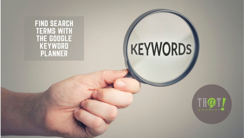 Get Keywords Easily With Google's Keyword Planner