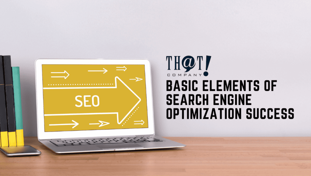 The Basic Elements Of Search Engine Optimization