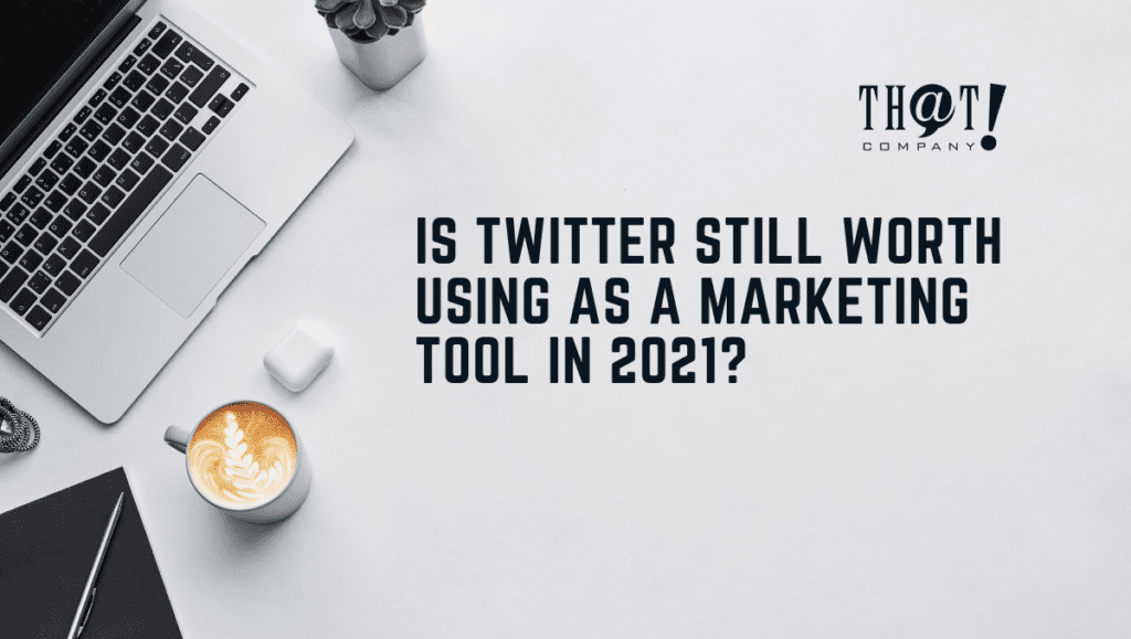 Twitter Companies Using Twitter Marketing Tool App In 2021