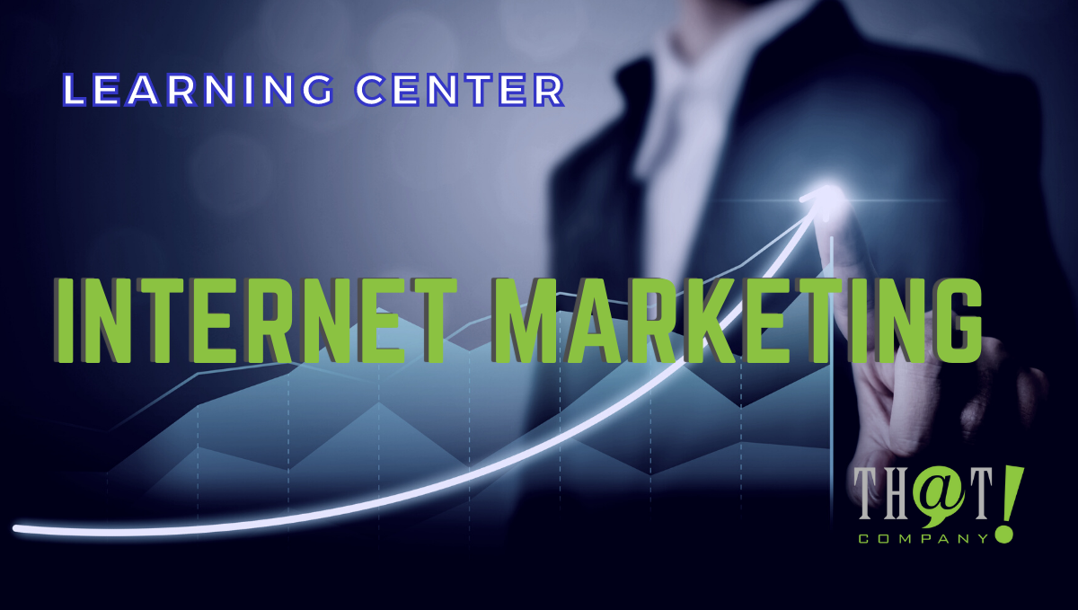 Internet Marketing LEARNING CENTER