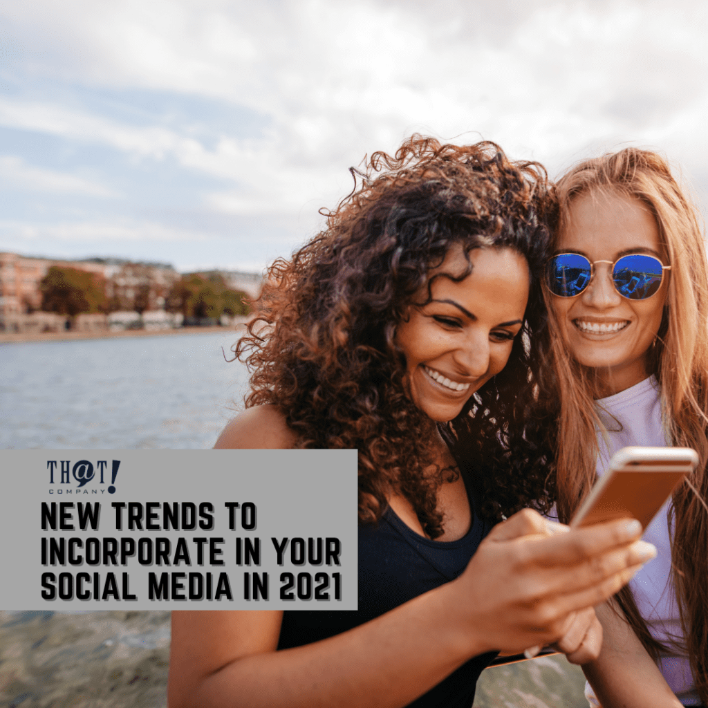 New Trends to Incorporate In Your Social Media in 2021 SMM