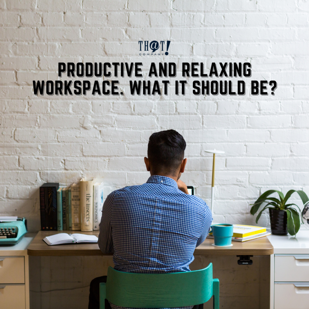 Productive and Relaxing Workspace. What it Should be  SMM