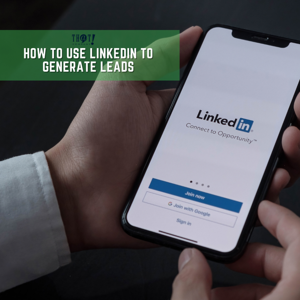 How to use LinkedIn to generate leads