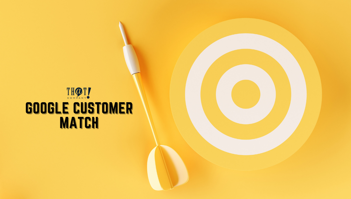 Google Customer Match | A Dart And A Target Board