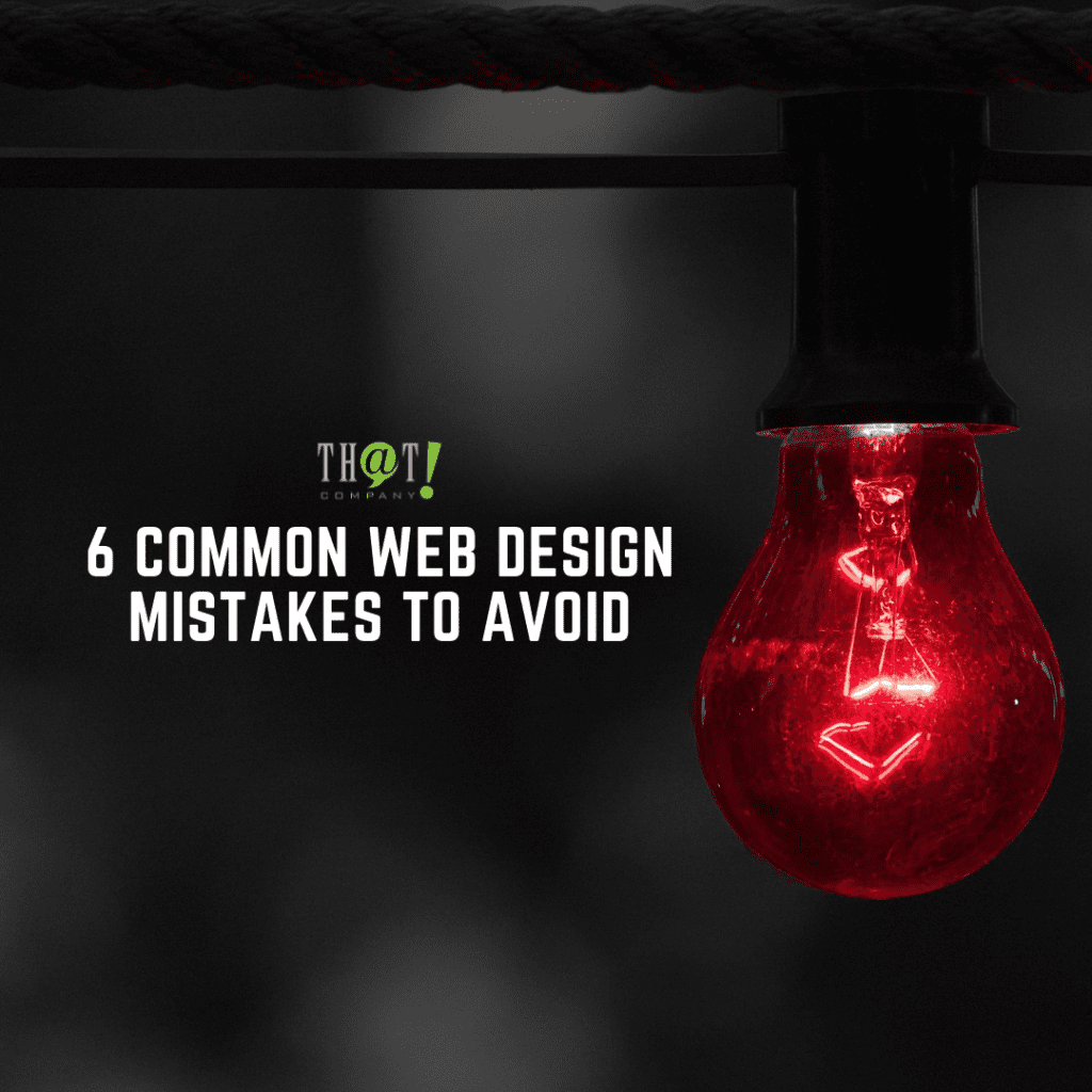 6 Common Web Design Mistakes to Avoid