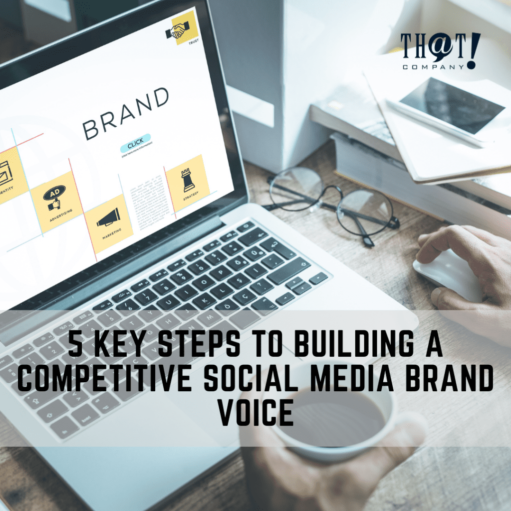 5 Key Steps to Building a Competitive Social Media Brand Voice