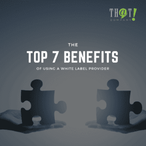 The Top 7 Benefits Of White Label