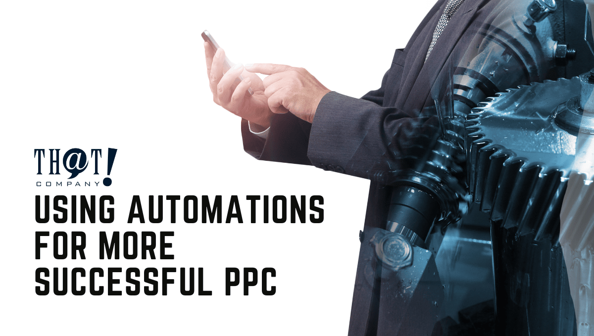 Automations for PPC | A Man Holding A Phone 