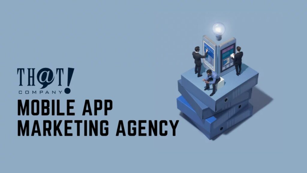that-company-mobile-app-marketing-agency