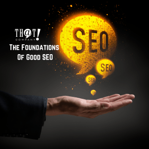 The Foundations Of Good SEO