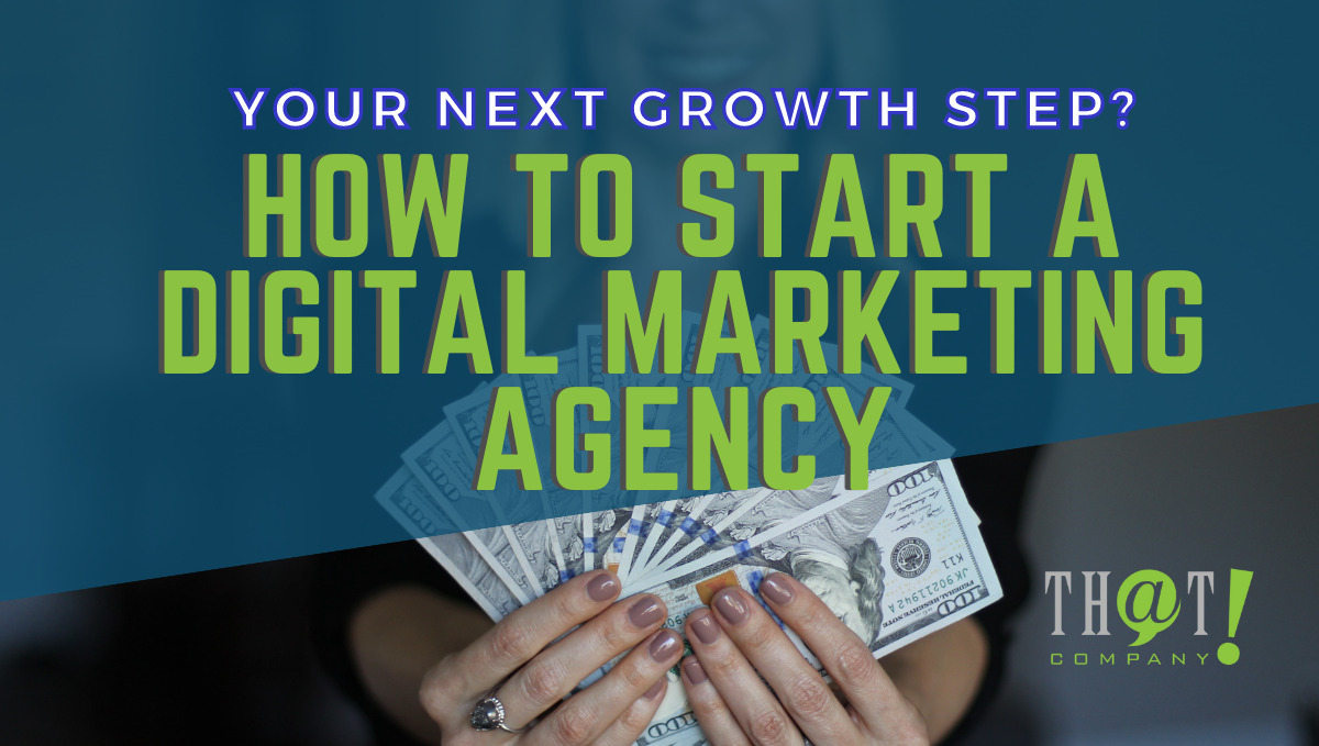 Start A Digital Marketing Agency In 2023 Step By Step Tutorial