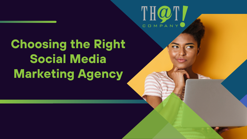 Choosing the Right Social Media Marketing Agency