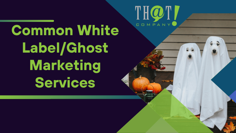 Common White Label Ghost Marketing Services 2