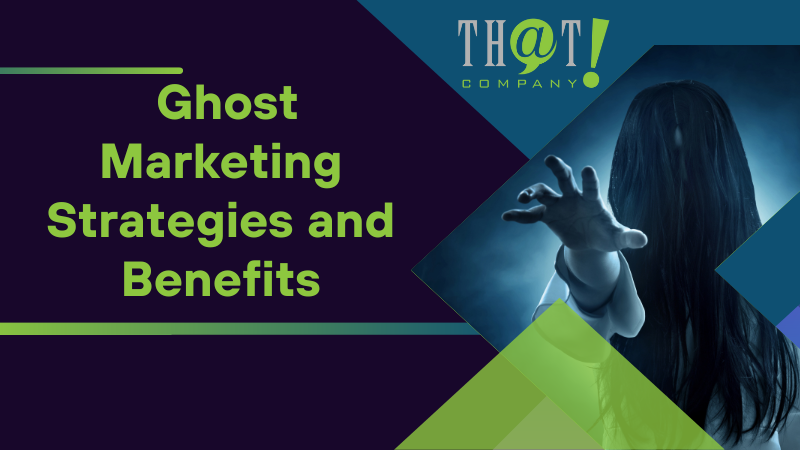 Ghost Marketing Strategies and Benefits
