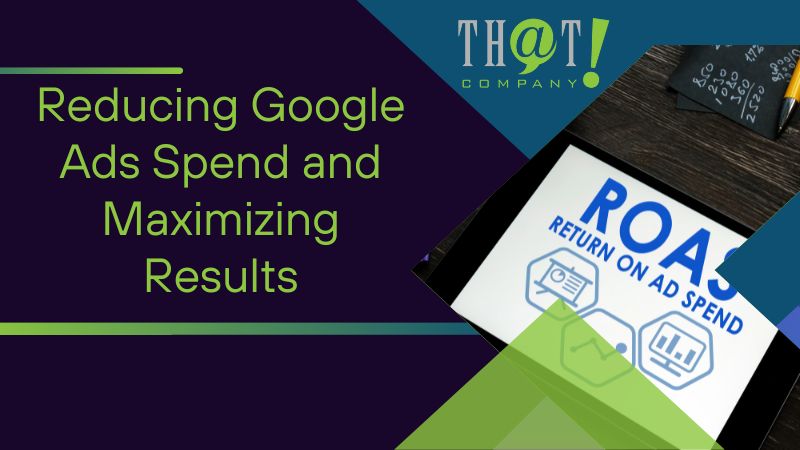 Reducing Ads Spend and Maximizing Results