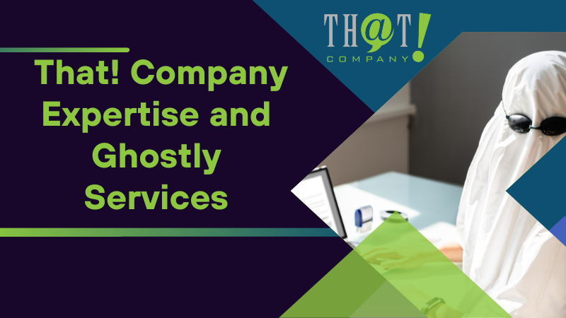 That Company Expertise and Ghostly Services