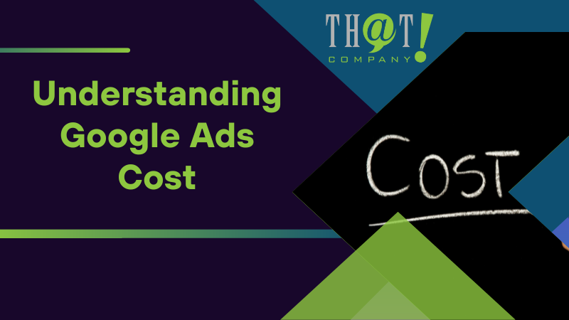 Understanding Google Ads Cost
