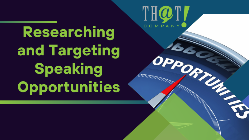 researching and targeting speaking opportunities