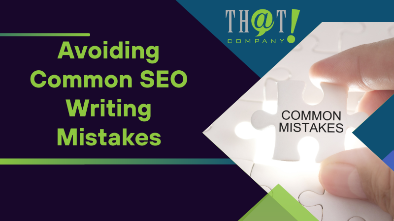 Avoiding Common SEO Writing Mistakes