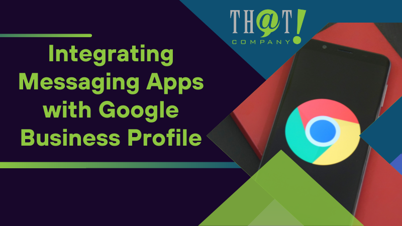 Integrating Messaging Apps with Google Business Profile