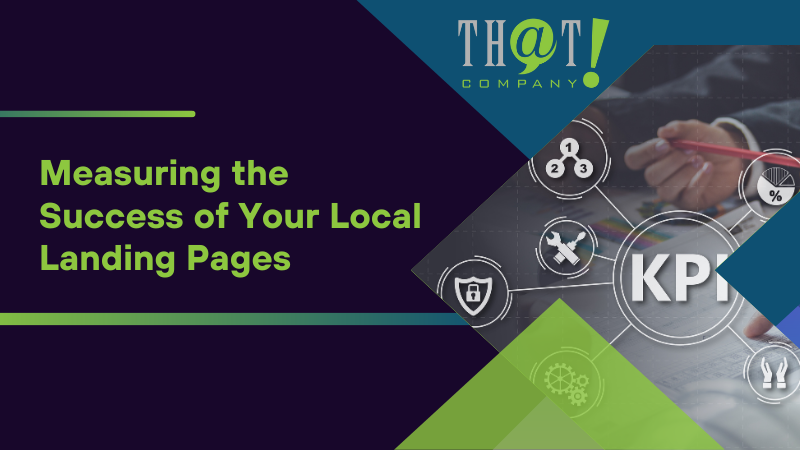 Measuring the Success of Your Local Landing Pages
