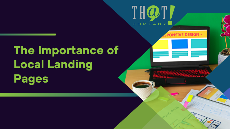 The Importance of Local Landing Pages
