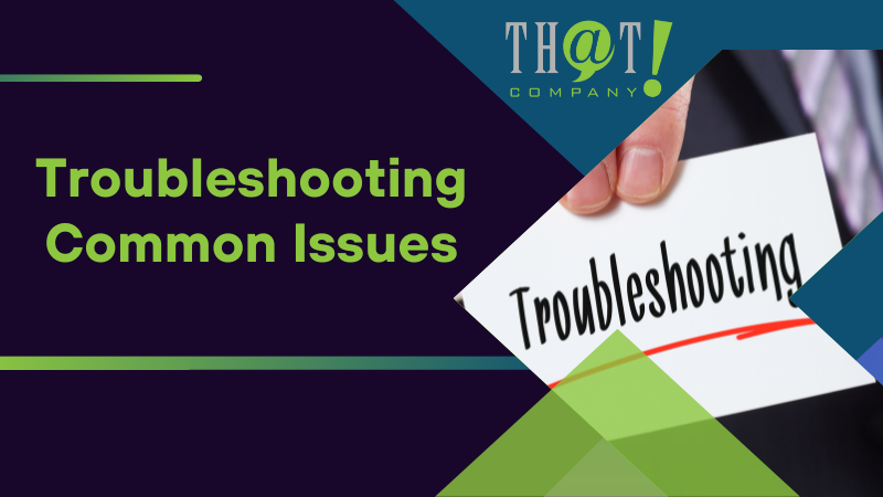 Troubleshooting Common Issues