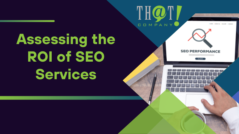 Assessing the ROI of SEO Services