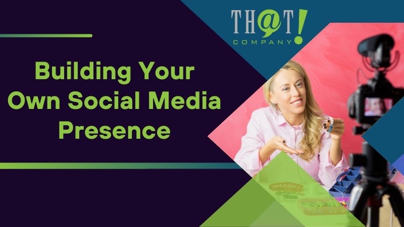Building Your Own Social Media Presence