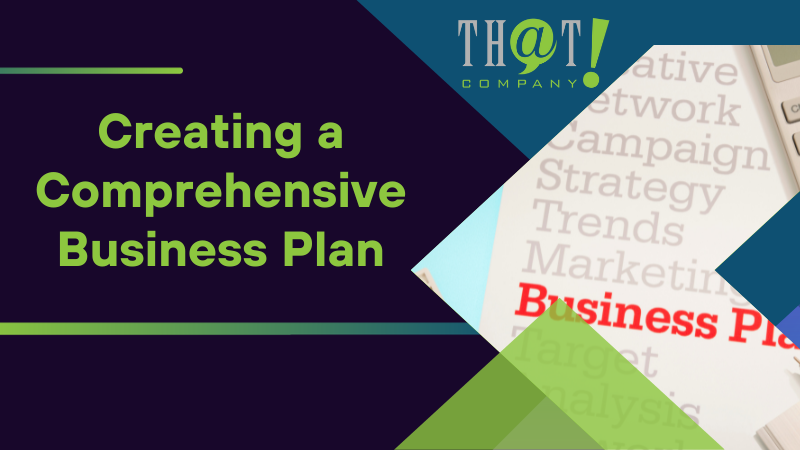 Creating a Comprehensive Business Plan