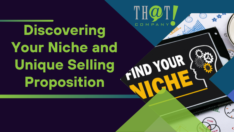 Discovering Your Niche and Unique Selling Proposition
