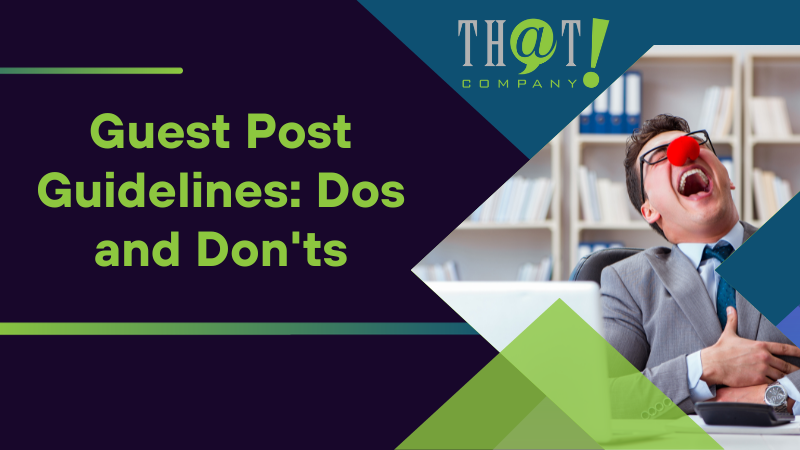 Guest Post Guidelines Dos and Donts