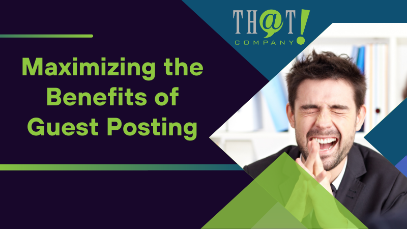 Maximizing the Benefits of Guest Posting
