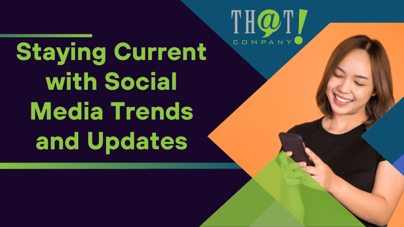 Staying Current with Social Trends and Updates