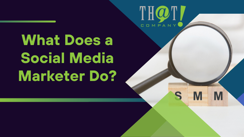 What Does a Social Media Marketer Do