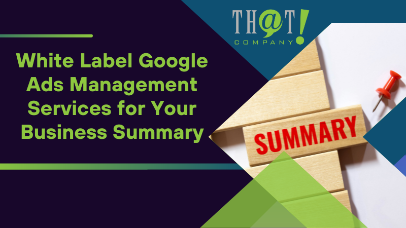 White Label Google Ads Management Services for Your Business Summary