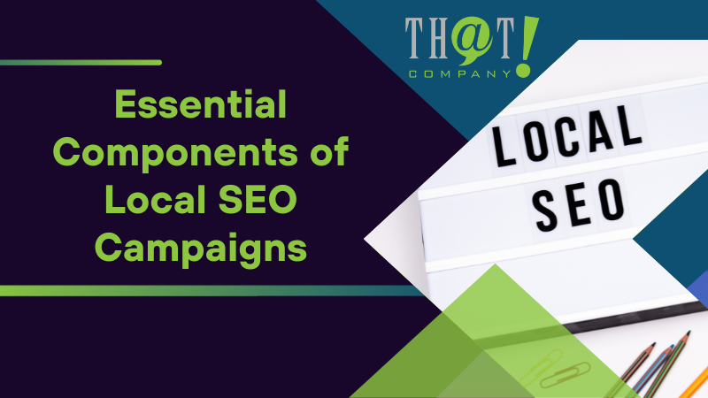Essential Components of Local SEO Campaigns