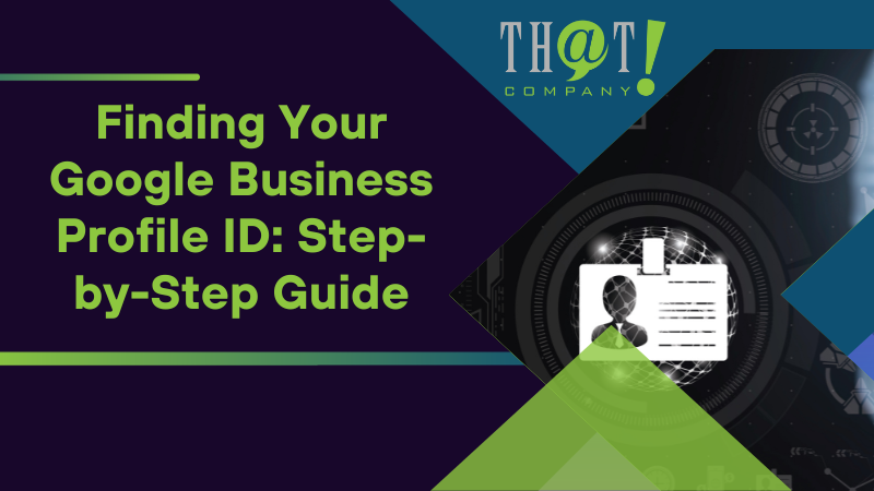 Finding Your Google Business Profile ID Step by Step Guide 1