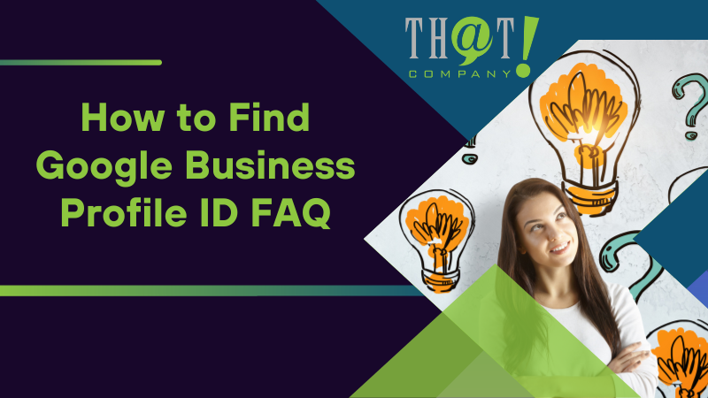 How to Find Google Business Profile ID FAQ
