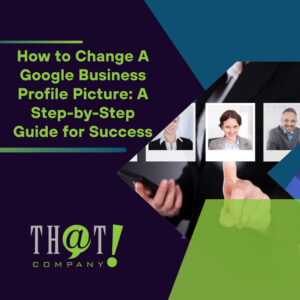 How to Change A Google Business Profile Picture A Step by