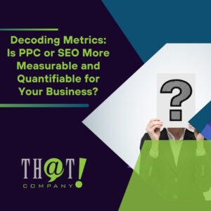 Decoding Metrics Is PPC or SEO More Measurable and Quantifia (FI)