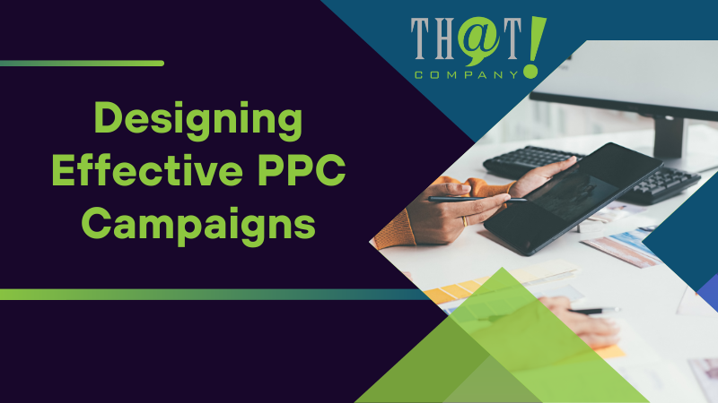Designing Effective PPC Campaigns