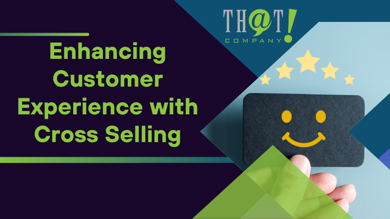 Enhancing Customer Experience with Cross Selling